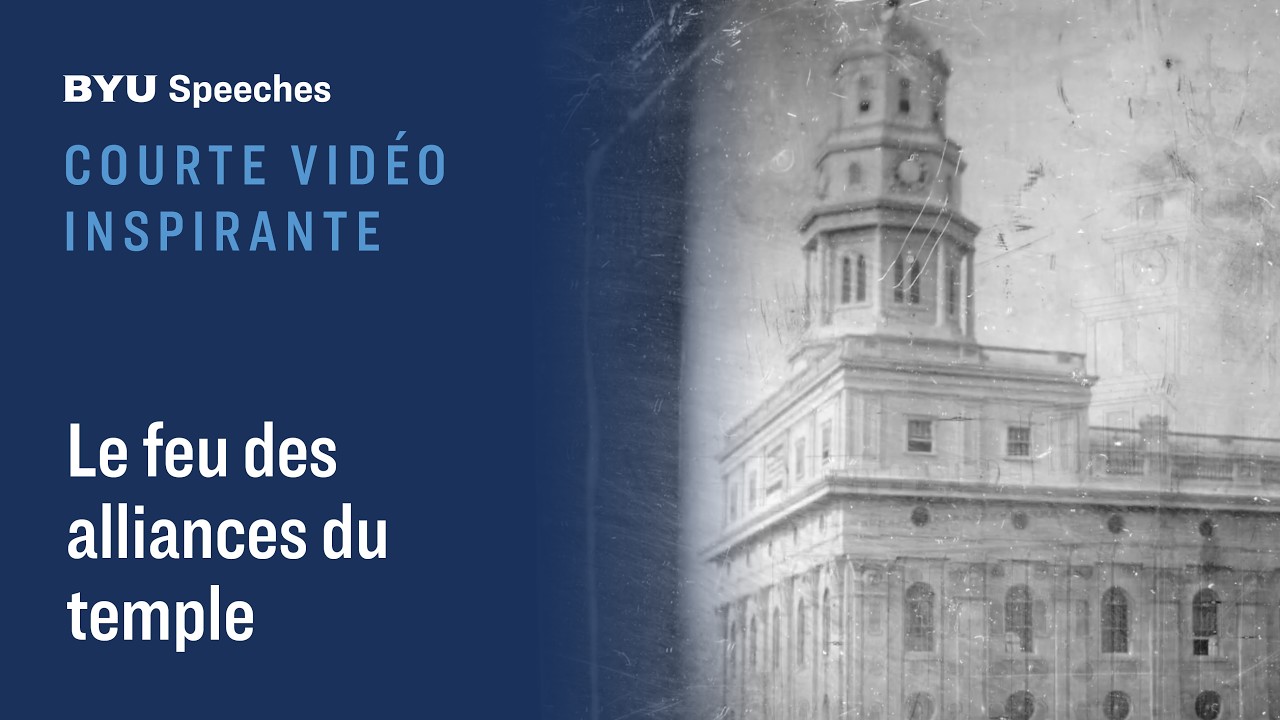 Courte vidéo inspirante : Le feu des alliances du temple