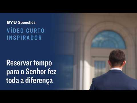 Reservar tempo para o Senhor fez toda a diferença