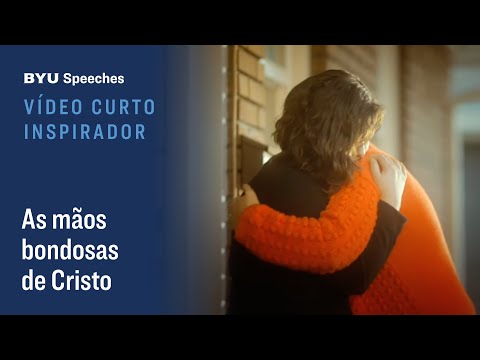 As mãos bondosas de Cristo