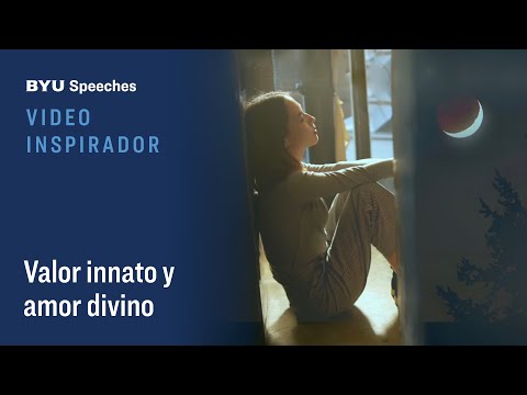 Valor innato y amor divino